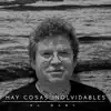 Gabriel Badillo - Hay Cosas Inolvidables - Single